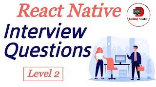 React Native Interview Questions-Answers || Part 2 || 2021