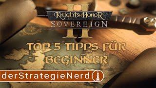 TOP 5 TIPPS FÜR BEGINNER  in Knights of Honor 2 Sovereign| deutsch tutorial