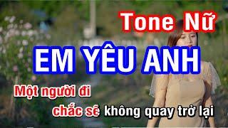 Karaoke Em Yêu Anh (Lương Bích Hữu) - Tone Nữ | Nhan KTV