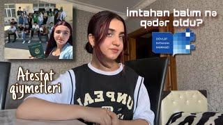 İmtahan nəticəm-balım və atestat almaq~ söhbət vlogu