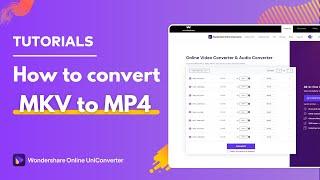 How to Convert MKV to MP4 using Wondershare Online UniConverter