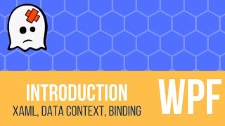 WPF Tutorial - Introduction In 30 Minutes (Binding, XAML & Data Context)