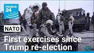 'We need the Americans': NATO holds first military exercise since Trump re-election