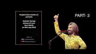 Satinder Sartaaj Live in Berlin | 18th July 2024 | Full Show | By Punjab Culture Berlin | Part-3