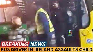 BREAKING NEWS: OUTRAGE OVER IRISH BUS DRIVER INCIDENT WITH CHILD