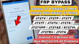 FRP BYPASS  Samsung J727VPP J7 V / Galaxy J7 Perx / Galaxy Halo Android 7.0 Without PC New Method