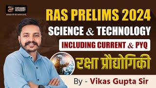 RAS Pre 2024: Defense Technology with Current Affairs | Part 3| Vikas Gupta Sir | Ceramic academy