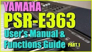 Yamaha PSR-E363 / PSR-EW300 - Video User's Manual & Functions (Part 1)