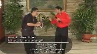 Alin Olaru & Geo - Ma cearta a mea maicuta (OriginalVideo) 2004