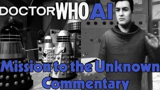 The Dark Side of Doctor Who - Ian Levine's Doctor Who AI - Mission to the Unknown Commentary