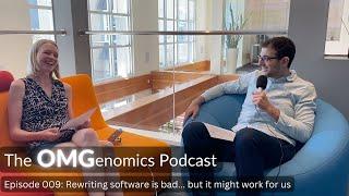 Rewriting software is bad... but it might work for us | OMGenomics podcast