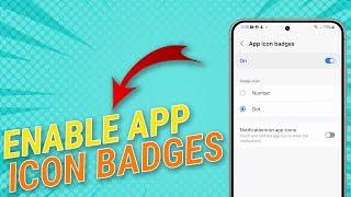 How To Enable App Icon Badges on Samsung Galaxy