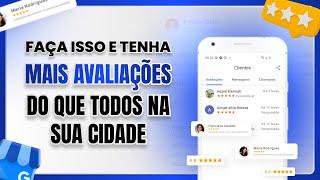 GOOGLE MEU NEGÓCIO: Como conseguir mais avaliações do que todos os concorrentes em sua cidade