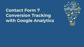 Contact Form 7 Conversion Tracking in Google Analytics