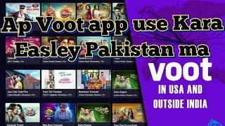 Voot app chalay ap Pakistan ma wo bhi both easy tarika sa or enjoy Kara har show ghar bhata