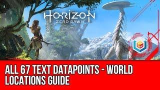 Horizon Zero Dawn - All 67 Text Datapoints World Locations Guide