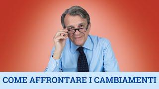 Come affrontare i cambiamenti