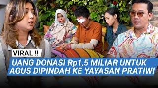 Uang Donasi Agus Salim Dipindahkan ke Yayasan Pratiwi Novhiyanti, ini kata Pratiwi Novhiyanti !!