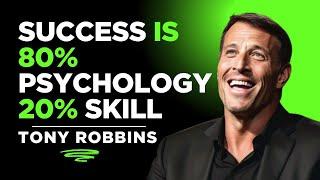 Success is 80% Psychology 20% Skill–Unlock Your Full Potential | Inspired Connections | Tony Robbins