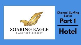 Channel Surfing Series: Part 1, Soaring Eagle Casino and Resort in Mount Pleasant, MI.