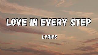 Love in every step (Lyrics)Most popular English love song 2025