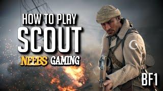 How to Play the Scout in Battlefield 1