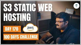 Day 170 || AWS S3 Static Web Hosting || AWS Bhavesh Atara