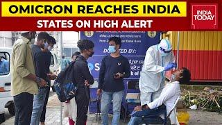 Omicron Reaches India: States Gear Up To Fight Omicron Variant Of Coronavirus