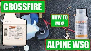 Mix Crossfire or Alpine WSG correctly - Crossfire is for Bed Bugs and Alpine WSG is General Use