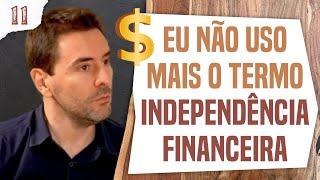 INDEPENDÊNCIA FINANANCEIRA É UMA IDEIA ULTRAPASSADA?