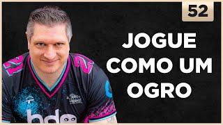 JOGUE COMO UM OGRO - Call of Cast #52