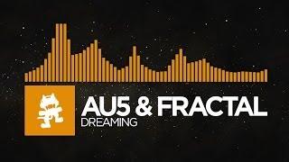 [House] - Au5 & Fractal - Dreaming [Monstercat EP Release]