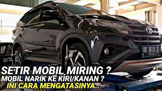 Cara Mengatasi Keluhan Setir Miring Pada Mobil Toyota Rush