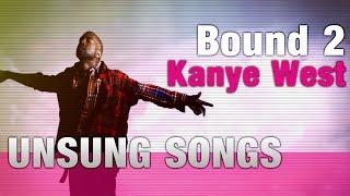 Bound 2 - Kanye West - Text To Speech (Unsung Songs)