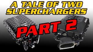 A Tale of Two Superchargers PART 2 || Evolving Technology and Inlet Design