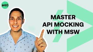 Master API Mocking with MSW