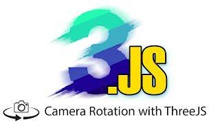 Camera Rotation with ThreeJS [Basics][Part 1]