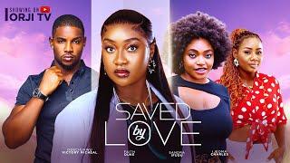 SAVED BY LOVE - FAITH DUKE/VICTORY MICHEAL/SANDRA IFUDU/NIGERIAN MOVIES 2024 LATEST FULL MOVIES