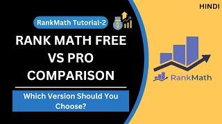 Rank Math Free vs Pro Comparison 2024 - Is the Upgrade Worth It? Full Features Breakdown!