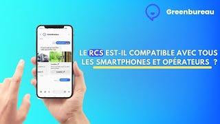 Le RCS est-il compatible avec tous les smartphones et opérateurs mobiles ?