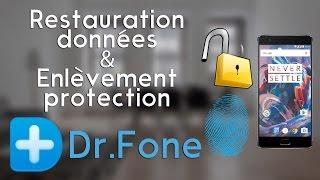 RETROUVER des données et ENLEVER le verrouillage sous Android – Découverte Dr.Fone Toolkit [Review]