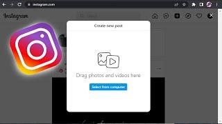 Upload Videos and Images on Instagram using Pc/laptop [ 3 Methods ]