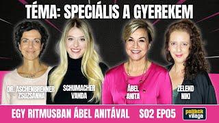 SPECIÁLIS A GYEREKEM! ÁBEL ANITA, SCHUMACHER VANDA, ZELEND NIKI, ASCHENBRENNER ZSUZSA Egy ritmusban