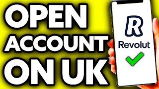 How To Open Revolut Account UK (Very Easy!)