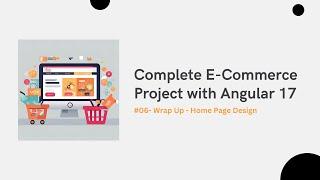 E-Commerce Project  | #06-  Wrap Up   Home Page Design