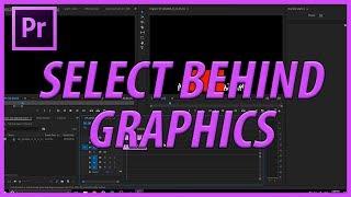 How to Select Behind Graphics Layers in Adobe Premiere Pro CC (2018)