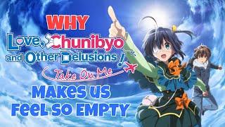 Why "Love, Chunibyo and Other Delusions, Take on Me" makes us feel so empty- A video essay