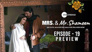 Mrs. & Mr. Shameem | Episode 19 Preview | Saba Qamar, Nauman Ijaz