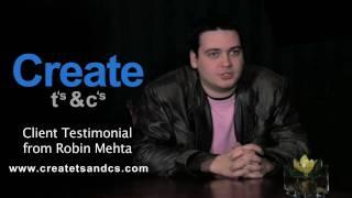 Create Ts & Cs Client Testimonial from Robin Mehta