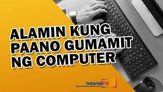 Introduction to Computer Basics | Basic Computer - Pinoy Tutorial